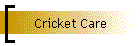 Cricket Care