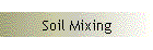 Soil Mixing