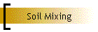 Soil Mixing