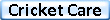 Cricket Care